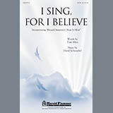 Download or print David Schwoebel I Sing, For I Believe Sheet Music Printable PDF -page score for Concert / arranged SATB SKU: 86506.