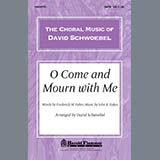Download or print David Schwoebel O Come And Mourn With Me Awhile Sheet Music Printable PDF -page score for Concert / arranged SATB Choir SKU: 284255.