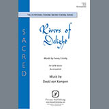 Download or print David von Kampen Rivers Of Delight Sheet Music Printable PDF -page score for Sacred / arranged SATB Choir SKU: 423628.