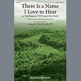 Download or print David Lantz III There Is A Name I Love To Hear Sheet Music Printable PDF -page score for Hymn / arranged SATB SKU: 150579.