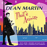 Download or print Dean Martin That's Amore Sheet Music Printable PDF -page score for Easy Listening / arranged Lyrics & Chords SKU: 43469.