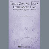 Download or print Derrick Fox Lord, Give Me Just A Little More Time Sheet Music Printable PDF -page score for Religious / arranged SATB SKU: 159222.