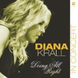 Download or print Diana Krall I Was Doing All Right Sheet Music Printable PDF -page score for Jazz / arranged Piano & Vocal SKU: 95644.