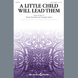 Download or print Diane Hannibal and Douglas Nolan A Little Child Will Lead Them Sheet Music Printable PDF -page score for Sacred / arranged SAB Choir SKU: 443390.