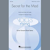 Download or print Dodie Secret For The Mad (arr. George Chung) Sheet Music Printable PDF -page score for Inspirational / arranged SATB Choir SKU: 431135.