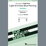 Download or print Dolly Parton Light Of A Clear Blue Morning (arr. Mac Huff) Sheet Music Printable PDF -page score for Country / arranged SAB Choir SKU: 1147919.