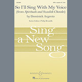 Download or print Dominick Argento So I'll Sing With My Voice Sheet Music Printable PDF -page score for Festival / arranged SATB SKU: 71276.