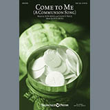 Download or print Don Besig and Nancy Price Come To Me (A Communion Song) Sheet Music Printable PDF -page score for Sacred / arranged SAB Choir SKU: 431465.