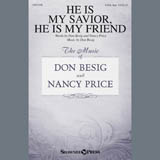 Download or print Don Besig He Is My Savior, He Is My Friend Sheet Music Printable PDF -page score for Sacred / arranged SATB Choir SKU: 407441.