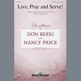 Download or print Don Besig Live, Pray And Serve! Sheet Music Printable PDF -page score for Concert / arranged SATB SKU: 86613.