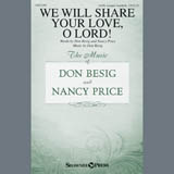 Download or print Don Besig We Will Share Your Love, O Lord! Sheet Music Printable PDF -page score for Sacred / arranged SATB Choir SKU: 407520.