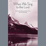 Download or print Don Besig When We Sing To The Lord Sheet Music Printable PDF -page score for Hymn / arranged SATB SKU: 154322.