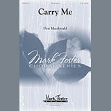 Download or print Don MacDonald Carry Me Sheet Music Printable PDF -page score for Festival / arranged 2-Part Choir SKU: 252111.