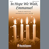 Download or print Douglas E. Wagner In Hope We Wait, Emmanuel Sheet Music Printable PDF -page score for Concert / arranged SATB SKU: 88343.