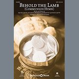 Download or print Douglas Nolan Behold The Lamb (Communion Hymn) Sheet Music Printable PDF -page score for Sacred / arranged SATB SKU: 156997.