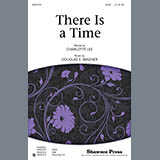 Download or print Douglas E. Wagner There Is A Time Sheet Music Printable PDF -page score for Inspirational / arranged SATB Choir SKU: 297372.