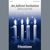 Download or print Douglas Nolan An Advent Invitation Sheet Music Printable PDF -page score for Advent / arranged SATB Choir SKU: 289819.