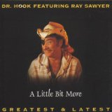 Download or print Dr. Hook A Little Bit More Sheet Music Printable PDF -page score for Easy Listening / arranged Piano, Vocal & Guitar (Right-Hand Melody) SKU: 47214.