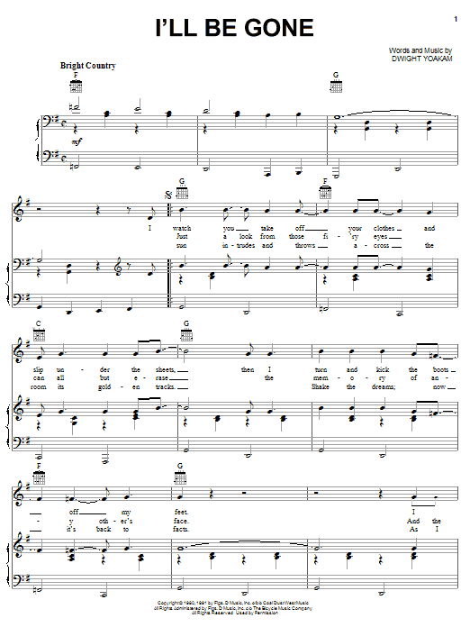 Download Dwight Yoakam I'll Be Gone Sheet Music and learn how to play Piano, Vocal & Guitar (Right-Hand Melody) PDF digital score in minutes
