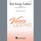 Download or print Traditional Sail Away, Ladies! (arr. Earlene Rentz) Sheet Music Printable PDF -page score for Concert / arranged 2-Part Choir SKU: 69712.