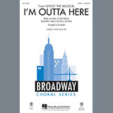 Download or print Glen Ballard I'm Outta Here (from Ghost The Musical) (arr. Ed Lojeski) Sheet Music Printable PDF -page score for Concert / arranged SATB SKU: 95737.