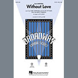 Download or print Marc Shaiman Without Love (from Hairspray) (arr. Ed Lojeski) Sheet Music Printable PDF -page score for Concert / arranged SAB SKU: 63914.