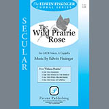 Download or print Edwin Fissinger The Wild Prairie Rose Sheet Music Printable PDF -page score for Concert / arranged SATB Choir SKU: 424145.