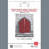 Download or print Edwin Willmington What Then Shall We Say? Sheet Music Printable PDF -page score for Sacred / arranged SATB Choir SKU: 459764.
