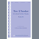 Download or print Elaine Broad-Ginsberg Tov L'Hodot (It Is Good To Give Thanks) Sheet Music Printable PDF -page score for Jewish / arranged SATB Choir SKU: 1259727.
