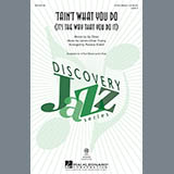 Download or print Rosana Eckert 'Tain't What You Do (It's The Way That Cha Do It) Sheet Music Printable PDF -page score for Jazz / arranged 3-Part Mixed SKU: 195653.