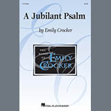 Download or print Emily Crocker A Jubilant Psalm Sheet Music Printable PDF -page score for Concert / arranged SATB Choir SKU: 1777591.