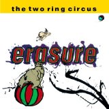 Download or print Erasure The Circus Sheet Music Printable PDF -page score for Pop / arranged Piano, Vocal & Guitar (Right-Hand Melody) SKU: 108001.
