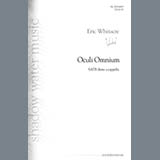 Download or print Eric Whitacre Oculi Omnium Sheet Music Printable PDF -page score for Concert / arranged Choir SKU: 1208436.