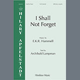 Download or print Evan Hammell I Shall Not Forget Sheet Music Printable PDF -page score for Concert / arranged SATB Choir SKU: 1736934.
