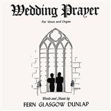 Download or print Fern G. Dunlap Wedding Prayer Sheet Music Printable PDF -page score for Wedding / arranged Piano, Vocal & Guitar Chords (Right-Hand Melody) SKU: 1481179.