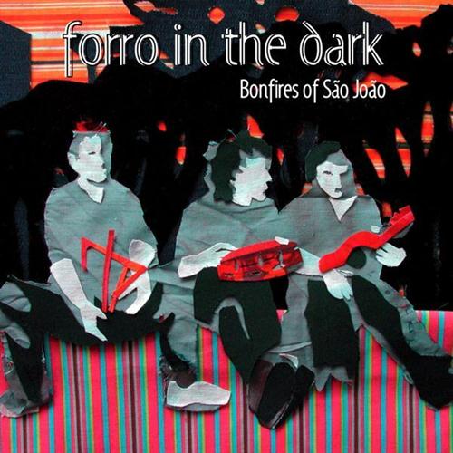 Forro In The Dark album picture