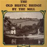 Download or print Eamonn Campbell The Old Rustic Bridge By The Mill Sheet Music Printable PDF -page score for Folk / arranged Piano, Vocal & Guitar (Right-Hand Melody) SKU: 17390.