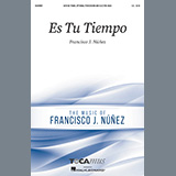 Download or print Francisco J. Núñez Es Tu Tiempo Sheet Music Printable PDF -page score for Latin / arranged SATB Choir SKU: 514124.
