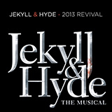Download or print Frank Wildhorn & Leslie Bricusse Alive! (from Jekyll & Hyde) (2013 Revival Version) Sheet Music Printable PDF -page score for Broadway / arranged Piano & Vocal SKU: 1508455.