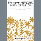 Download or print Fred Kaan Let Us Talents And Tongues Employ (arr. John Leavitt) Sheet Music Printable PDF -page score for Sacred / arranged SATB Choir SKU: 574626.