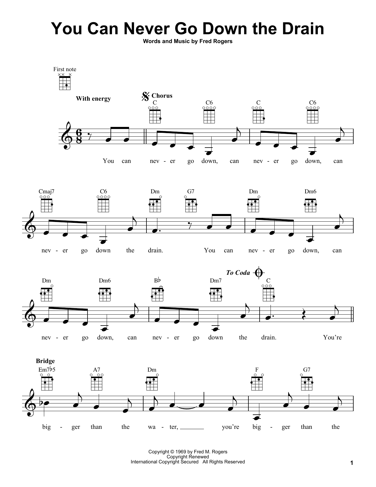 Download Fred Rogers You Can Never Go Down The Drain (from Mister Rogers' Neighborhood) Sheet Music and learn how to play Ukulele PDF digital score in minutes