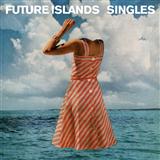 Download or print Future Islands Seasons (Waiting On You) Sheet Music Printable PDF -page score for Rock / arranged Lyrics & Chords SKU: 121118.