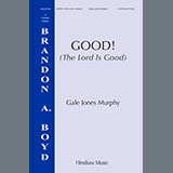 Download or print Gale Jones Murphy Good! (The Lord Is Good) Sheet Music Printable PDF -page score for Sacred / arranged SATB Choir SKU: 1540740.