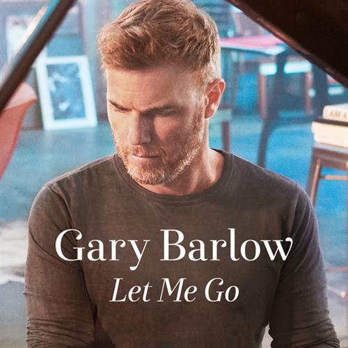Gary Barlow Let Me Go Sheet Music Notes Chords Piano Vocal Guitar Download Pop 117776 Pdf