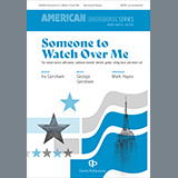 Download or print George Gershwin & Ira Gershwin Someone to Watch Over Me (arr. Mark Hayes) Sheet Music Printable PDF -page score for Standards / arranged SATB Choir SKU: 1216663.