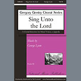 Download or print George Lynn Sing Unto The Lord Sheet Music Printable PDF -page score for Concert / arranged SATB Choir SKU: 430963.