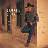 Download or print George Strait Carrying Your Love With Me Sheet Music Printable PDF -page score for Country / arranged Piano, Vocal & Guitar (Right-Hand Melody) SKU: 176670.