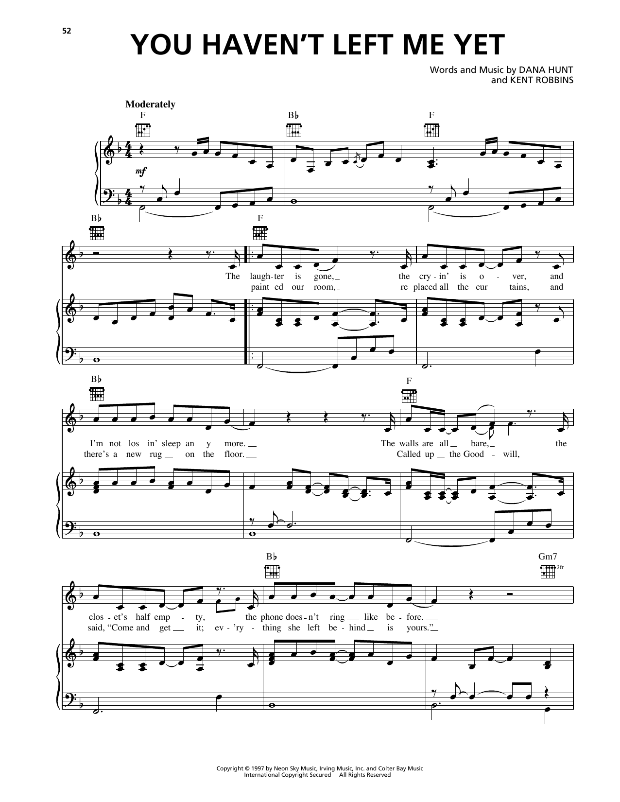 Download George Strait You Haven't Left Me Yet Sheet Music and learn how to play Piano, Vocal & Guitar Chords (Right-Hand Melody) PDF digital score in minutes