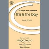 Download or print Gerald Smith This Is The Day Sheet Music Printable PDF -page score for Festival / arranged SATB Choir SKU: 181502.