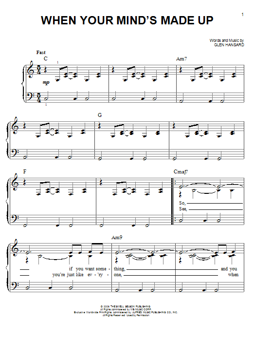 Download Glen Hansard & Marketa Irglova When Your Mind's Made Up (from Once) Sheet Music and learn how to play Piano, Vocal & Guitar Chords (Right-Hand Melody) PDF digital score in minutes